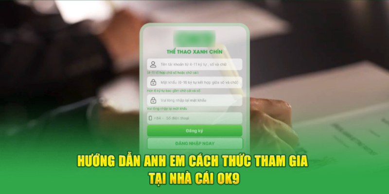 Đăng Ký OK9 - Trở Thành Hội Viên Nhà Cái Top 1 Việt Nam