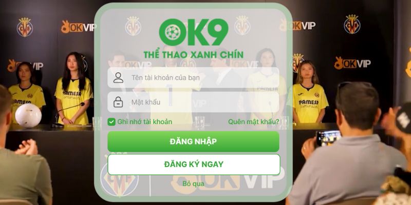 Đăng Nhập OK9 - Hướng Dẫn Quy Trình Thao Tác Cho Bạn