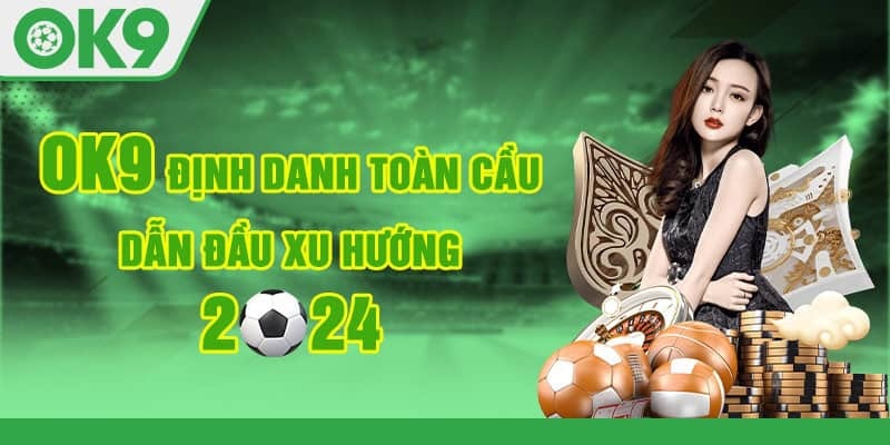 Đại Lý OK9 - Hợp Tác Mở Đại Lý Nhận Hoa Hồng Cực Khủng