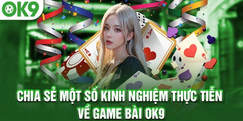 Hướng dẫn OK9 - Chuyên mục chia sẻ chi tiết chơi tại nhà cái