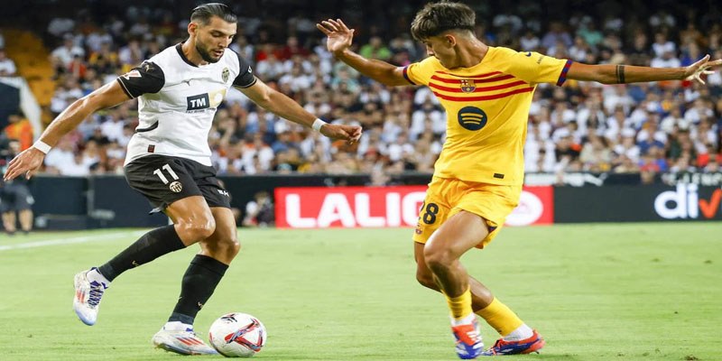 Valencia Vs Barcelona 18/08: Mở Màn Mùa Giải Mới Thăng Hoa