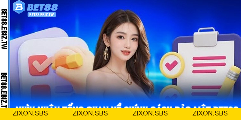 Chính sách bảo mật Bet88 - giữ an toàn cho mọi giao dịch của hội viên - bet88.ebiz.tw