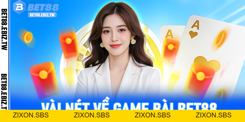 Game bài Bet88 - Sân chơi đấu trí đỉnh cao, trúng thưởng không giới hạn - bet88.ebiz.tw