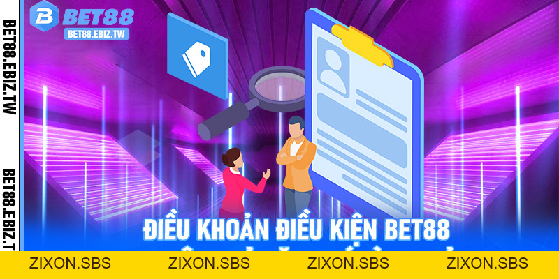 Điều khoản điều kiện Bet88 - Bảo vệ quyền lợi của hội viên tại nhà cái - bet88.ebiz.tw