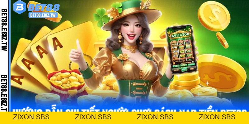 Nạp tiền Bet88 - Mở khóa mọi cơ hội chiến thắng cho hội viên - bet88.ebiz.tw
