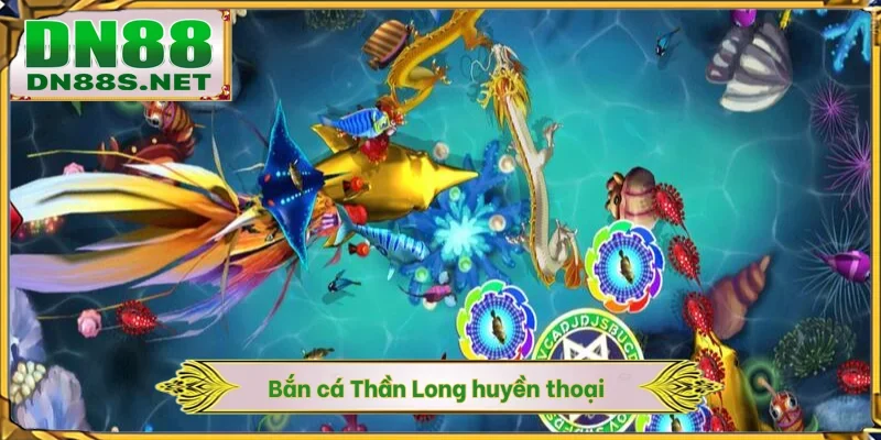 Bắn Cá Thần Long - Khai Mở Thủy Cung Huyền Bí Cùng DN88