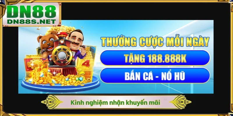 Khuyến Mãi DN88 - Ưu Đãi Khủng Tặng Hội Viên Ở Năm 2026
