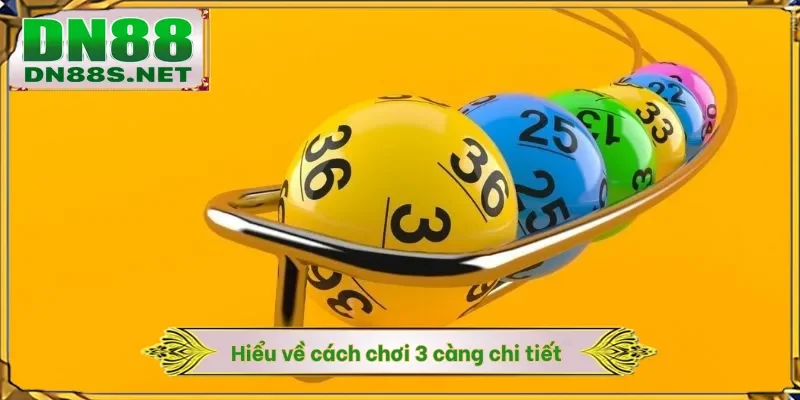 Cách Chơi 3 Càng - Bí Kíp Trúng Lớn Tại DN88 Lên Đến 99%