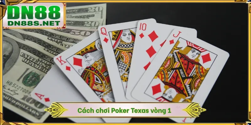 Cách Chơi Poker Texas - Nhận 100 Triệu Đồng Từ Nhà Cái DN88