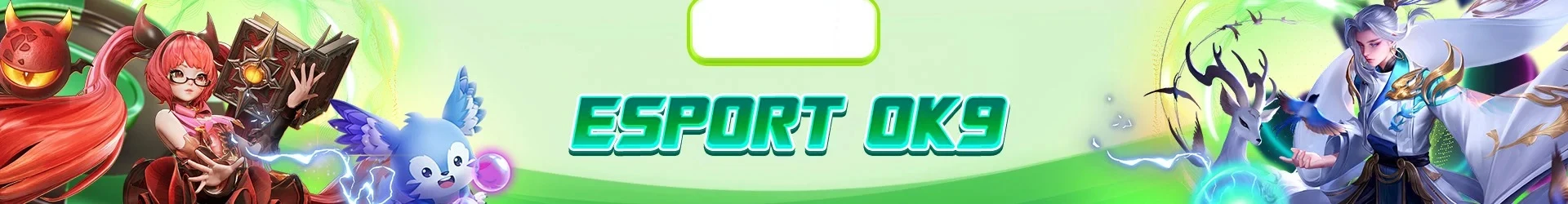 Esport Ok9 - Cùng thỏa mãn đam mê cùng thể thao điện tử 2026